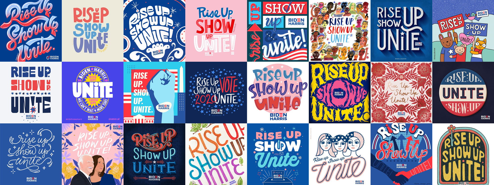 Many pieces of art of the phrase 'Rise up. Show up. Unite!'