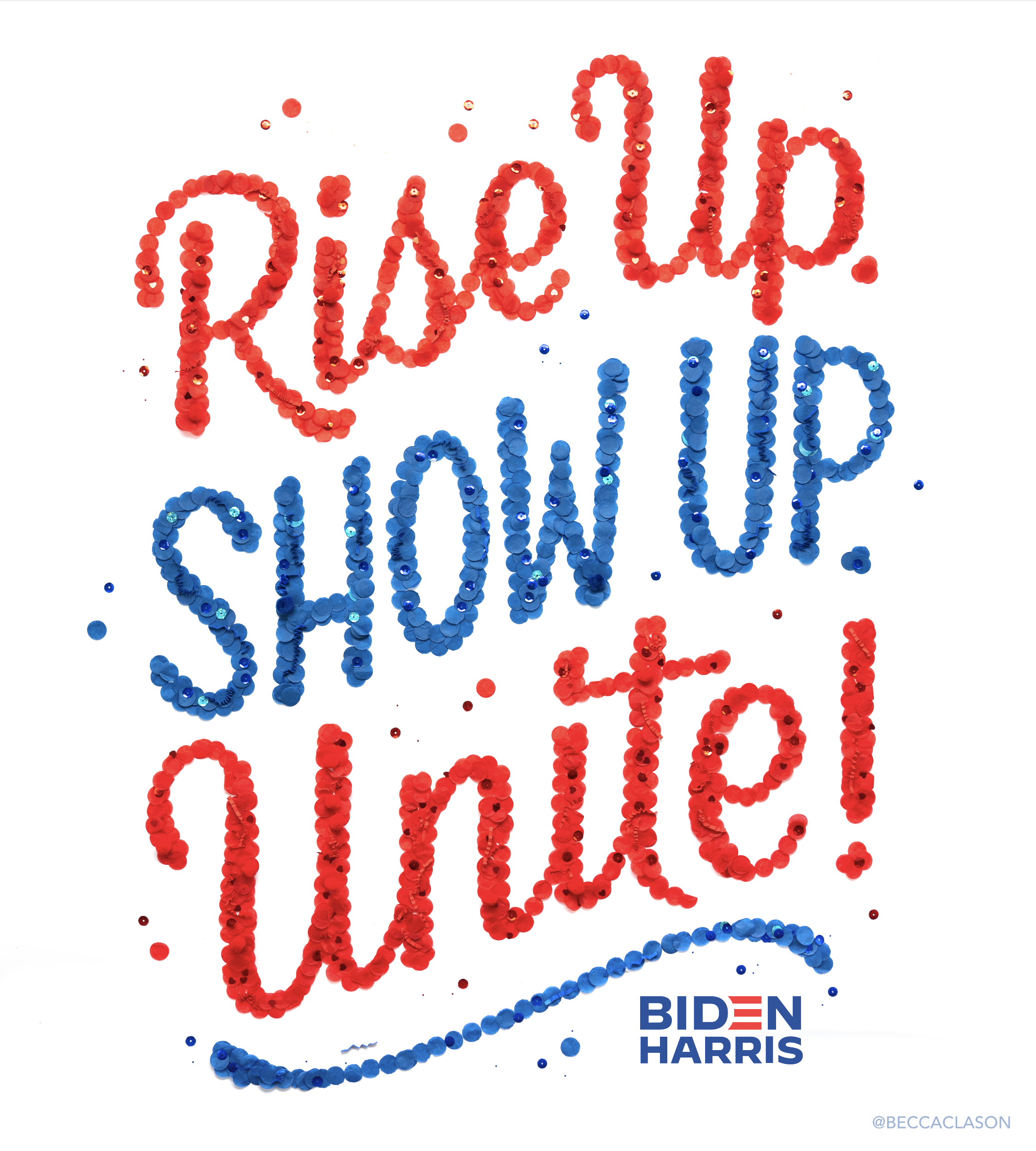 Lettering art of the phrase 'Rise up. Show up. Unite!' by Becca Clason